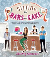 book Sitting in bars with cake: lessons and recipes from one year of trying to bake my way to a boyfriend