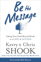 book Be the message: taking your faith beyond words to a life of action