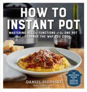 book How to Instant Pot: mastering all the functions of the one pot that will change the way you cook