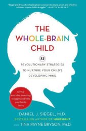 book The Whole-Brain Child: 12 Revolutionary Strategies to Nurture Your Child's Developing Mind