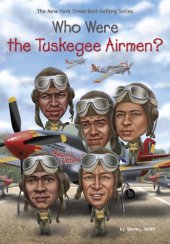 book Who Were the Tuskegee Airmen?