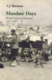 book Mandate days: British lives in Palestine: 1918-1948