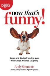 book Now that's funny: hilarious stories from the man who keeps America laughing: Jokes and Stories from the Man Who Keeps America Laughing