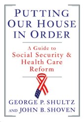 book Putting our house in order: a guide to social security and health care reform