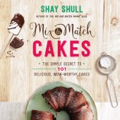 book Mix-and-match cakes: the simple secret to 101 delicious, wow-worthy cakes