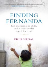 book Finding Fernanda: two mothers, one child, and a cross-border search for truth