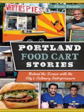 book Portland food cart stories: behind the scenes with the city's culinary entrepreneurs