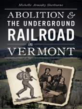 book Abolition & the underground railroad in Vermont