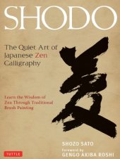 book Shodo: the Quiet Art of Japanese Zen Calligraphy