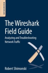 book The wireshark field guide: analyzing and troubleshooting network traffic