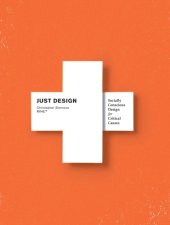 book Just Design: Socially Conscious Design for Critical Causes