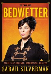 book The Bedwetter: Stories of Courage, Redemption, and Pee