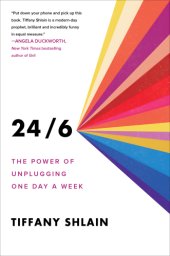 book 24/6: the power of unplugging one day a week