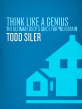 book Think like a genius: use your creativity in ways that will enrich your life