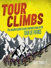 book Tour climbs: the complete guide to every mountain stage on the Tour de France