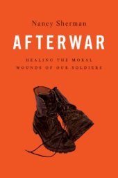 book Afterwar: healing the moral wounds of our soldiers