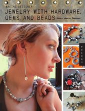 book Making designer jewelry from hardware, beads, and gems