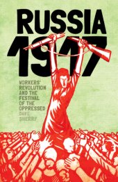 book Russia 1917: workers' revolution and the festival of the oppressed