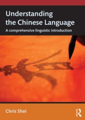 book Understanding the Chinese language: a comprehensive linguistic introduction