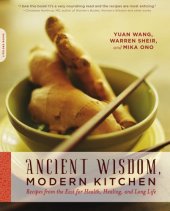 book Ancient Wisdom Modern Kitchen: Recipes from the East for Health, Healing and Long Life