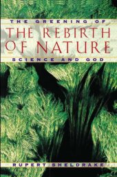 book The Rebirth of Nature: The Greening of Science and God