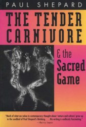 book The tender carnivore and the sacred game