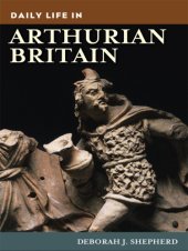 book Daily Life in Arthurian Britain