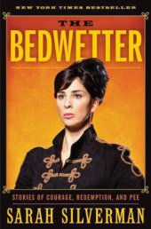 book The Bedwetter: Stories of Courage, Redemption, and Pee