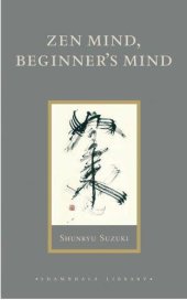 book Zen mind, beginner's mind: informal talks on Zen meditation and practice