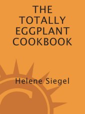 book The totally eggplant cookbook