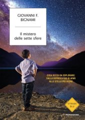 book Il mistero delle sette sfere. Cosa resta da esplorare: dalla depressione di Afar alle stelle più vicine