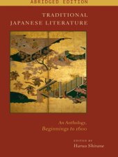 book Traditional Japanese literature: an anthology, beginnings to 1600