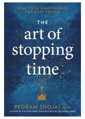 book The ART OF STOPPING TIME: practical mindfulness for busy people