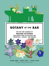 book Botany at the bar: the art and science of making bitters