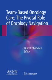 book Team-based oncology care: the pivotal role of oncology navigation / Lillie D. Shockney, editor