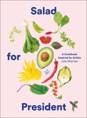 book Salad for president: a cookbook inspired by artists