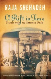 book A rift in time: travels with my Ottoman uncle