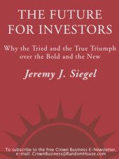 book The future for investors: why the tried and true triumph over the bold and new