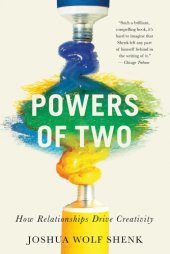 book Powers of two: finding the essence of innovation in creative pairs