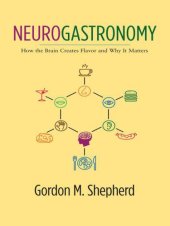 book Neurogastronomy: How the Brain Creates Flavor and Why It Matters