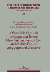 book Of ye Olde Englisch Langage and Textes: New Perspectives on Old and Middle English Language and Literature