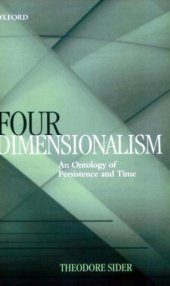 book Four-Dimensionalism: An Ontology of Persistence and Time