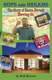 book Hops and Dreams: The Story of Sierra Nevada Brewing Co.