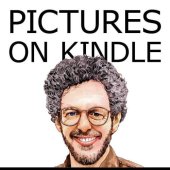 book Pictures on Kindle: Self Publishing Your Kindle Book with Photos, Drawings and Other Graphics, or Tips for Formatting Your Images So Your Ebook Doesn't Look Horrible