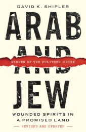 book Arab and Jew: wounded spirits in a promised land