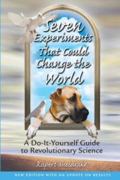 book Seven Experiments That Could Change the World: a Do-It-Yourself Guide to Revolutionary Science