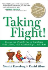 book Taking flight!: master the four behavioral styles and transform your career, your relationships-- your life