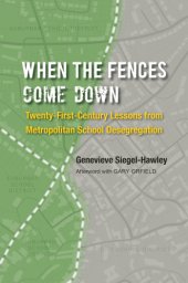 book When the Fences Come Down: Twenty-First-Century Lessons From Metropolitan School Desegregation