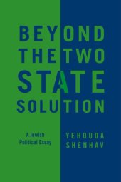 book Beyond the two-state solution: a Jewish political essay