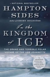 book In the Kingdom of Ice: The Grand and Terrible Polar Voyage of the USS Jeannette